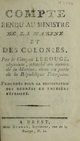 view Compte rendu au Ministre de la Marine et des Colonies ... : Procédés pour la conservation des denrées de première necessité / [J.A. Le Rouge].