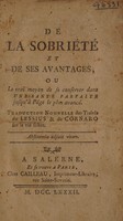 view De la sobrieté et de ses avantages. Ou le vray moyen de se conserver dans une santé parfaite jusqu'à l'âge le plus avancé / Traduction nouvelle de Lessius et de Cornaro. Avec des notes. Par Mr. D[e] L[a] B[onodière].