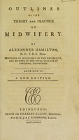 view Outlines of the theory and practice of midwifery / [Alexander Hamilton].