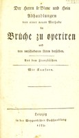 view Der Herrn le Blanc und Hoin Abhandlungen von einer neuen Methode die Brüche zu operiren und von verschiedenen Arten derselben / Aus den Französischen.