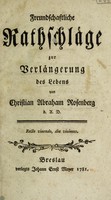 view Freundschaftliche Rathschläge zur Verlängerung des Lebens / [Christian Abraham Rosenberg].