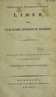 view Liber de curandis hominum morbis / Septimum vernacula editum latine interpretatus est Curtius Sprengelius.