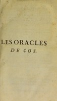 view Les oracles de Cos. Ouvrage de médecine clinique, à la portée de tout lecteur capable d'une attention raisonnable, intéressant pour les jeunes médecins, & utile aux chirurgiens, curés & autres ecclésiastiques ayant charge d'ame ... / [Jean François Aubry].