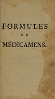 view Formules de médicamens usitées dans les différens hôpitaux de la ville de Paris. Avec leurs vertus, leurs usages et leurs doses.