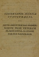 view Dissertatio inauguralis medica de artis obstetriciae hodiernorum prae veterum praestantia, ratione partus naturalis ... / [Nicolaus van der Eem].