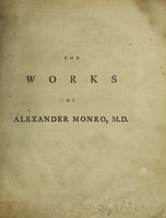 view The works .... / Published by his son, Alexander Monro ... To which is prefixed, the life of the author [by D. Monro].