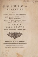 view Chimica portatile ossia esposizione essenziale delle operazionie chimiche, non che dell'uso farmaceutico. Diretta ad istruire chiunque si applica a questa utilissia scienza / opera del sig. Baumé.