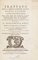 view Trattato sopra la teoria e il governo curativo delle piaghe con una dissertazione sopra i tumori bianchi delle articolazioni, a cui s'è premesso un saggio sopra il governo chirurgico dell'infiammazione e delle sue conseguenze ... Opera ... La quale serve di supplemento alle sue istituzioni di chirurgia / S'aggiunge in fine una dissertazione sopra la tigna, ed alcune note del Signor Bosquillon.