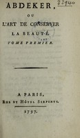 view Abdeker, ou l'art de conserver la beauté / [Anon].