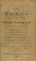 view The works of Peter Pindar, Esq. [pseud.] [i.e. J. Wolcot] In three volumes ... / [Peter Pindar].