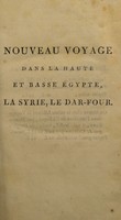 view Nouveau voyage dans la Haute et Basse Égypte, la Syrie, le Dar-Four ... fait depuis les années 1792 jusqu'en 1798 ... / avec des notes critiques sur les ouvrages de Savry et de Volney. Traduit de l'anglais sur la deuxième éd., par J. Castéra.