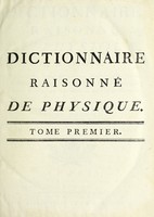 view Dictionnaire raisonné de physique / [Mathurin Jacques Brisson].