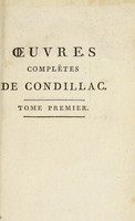 view Œuvres. De Condillac / Revues, corrigées par l'auteur, imprimées sur ses manuscrits autographes, et augmentées de la Langue des calculs. Ouvrage posthume.