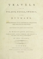 view Travels into Poland, Russia, Sweden, and Denmark. Interspersed with historical relations and political inquiries / Illustrated with charts and engravings. In two volumes.