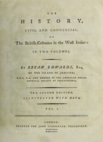 view The history, civil and commercial, of the British colonies in the West Indies. In two volumes. ... / [Bryan Edwards].