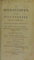 view Of microscopes, and the discoveries made thereby / By Henry Baker.