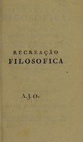 view Recreaçaõ filosofica, ou, dialogo sobre a filosofia natural / [Theodoro de Almeida].