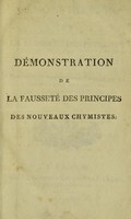 view Démonstration de la fausseté des principes des nouveaux chymistes. Pour servir de supplément au Traité de la dissolution des métaux / Par le c'me Monnet.