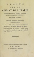 view Traité sur le climat de l'Italie consideré sous ses raports phisiques météorologiques et médicinaux / Par le Dr. T*** ... [i.e. P. Thouvenel].