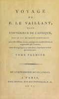 view Voyage de M. le Vaillant dans l'intérieur de l'Afrique par le Cap de Bonne Espérance, dans les années 1780 ... [-]85 / [Edited and in part written by C. Varon or le Vaillant, père].