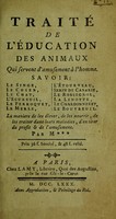 view Traité de l'éducation des animaux qui servent d'amusement à l'homme. Savoir: le singe, le chien, le chat, l'ecureuil, le perroquet, le merle, l'étourneau, serin de canarie, le rossignol, la linotte, le chardonneret, le bouvreuil / La maniere de les élever, de les nourrir, de les traiter dans leurs maladies, d'en tirer du profit & de l'amusement / par M*** [i.e. P.-J. Buc'hoz].