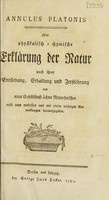 view Annulus Platonis: oder physikalisch-chymische Erklärung der Natur nach ihrer entstehung, erhaltung und zerstohrung von einer Gesellschaft ächter Naturforscher aufs neue verbessert und mit vielen wichtigen Anmerkungen hrsg.