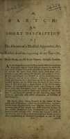 view A sketch: or, short description of [Dr.] Graham's medical apparatus, &c. Erected about the beginning of the year 1780, [n his house], on the Royal [Terrace], Adelphi, London / [Anon].