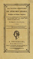 view Les petites aventures de Jérome Sharp, professeur de physique amusante. Ouvrage contenant autant de tours ingénieux que de leçons utiles, avec quelques petits portraits à la manière noire / Par l'auteur de la Magie blanche [H. Decremps] 18 figures.