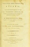 view Physical and chemical essays / translated from the original Latin of Sir Torbern Bergman ... by Edmund Cullen ... To which are added notes and illustrations by the translator.