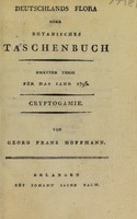 view Deutschlands Flora oder botanisches Taschenbuch. Zweiter Theil für das Jahr 1795. Cryptogamie / Von Georg Franz Hoffmann.