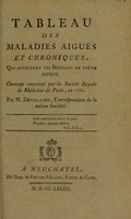 view Tableau des maladies aiguës et chroniques qui affectant les bestiaux de toute espece / Ouvrage couronné par la Société royale de médecine de Paris, en 1780.