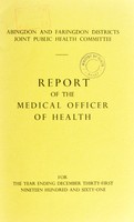 view [Report 1961] / Medical Officer of Health, Abingdon and Faringdon Districts Joint Public Health Committee (Abingdon Borough, Abingdon R.D.C., Faringdon R.D.C.).