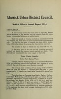 view [Report 1914] / Medical Officer of Health, Alnwick U.D.C.