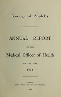 view [Report 1947] / Medical Officer of Health, Appleby Borough.