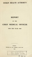 view [Report 1960] / Medical Officer of Health, Dublin City.