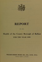 view [Report 1955] / Medical Officer of Health, Belfast County Borough.