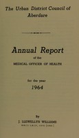 view [Report 1964] / Medical Officer of Health, Aberdare U.D.C.