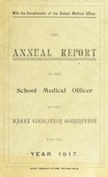 view [Report 1917] / School Medical Officer of Health, Barry U.D.C.