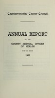 view [Report 1962] / Medical Officer of Health, Caernarvonshire County Council.