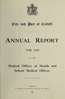 view [Report 1927] / Medical Officer of Health, Cardiff County Borough & Port.