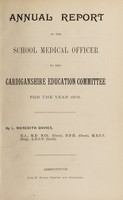 view [Report 1919] / School Medical Officer of Health, Cardiganshire.