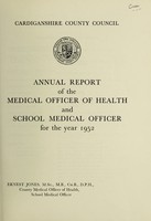 view [Report 1952] / Medical Officer of Health, Cardiganshire County Council.