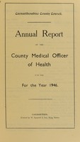 view [Report 1946] / Medical Officer of Health, Carmarthenshire County Council.