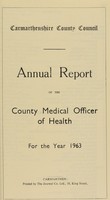 view [Report 1963] / Medical Officer of Health, Carmarthenshire County Council.