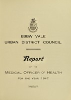 view [Report 1947] / Medical Officer of Health, Ebbw Vale U.D.C.