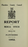 view [Report 1952] / Medical Officer of Health, Flintshire County Council.
