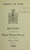 view [Report 1943] / School Health Service, Flintshire County Council.