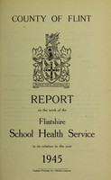 view [Report 1945] / School Health Service, Flintshire County Council.