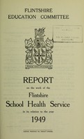 view [Report 1949] / School Health Service, Flintshire County Council.