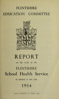 view [Report 1954] / School Health Service, Flintshire County Council.